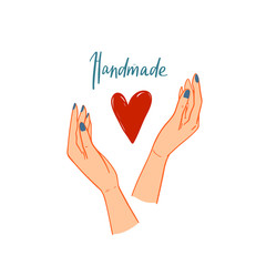 Two female hands holding the heart. Handmade lettering emblem for your design. Handwritten handdrawn label for hand craft product and handicraft shop. Homemade, DIY, do it yourself concept.