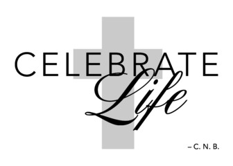 Celebrate Life Quote with Cross