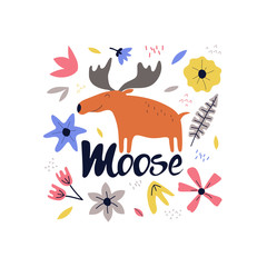 Hand drawn colorful moose with flowers. Moose - word with cute design. Scandinavian style design. 