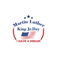 Martin luther king jr. day. With text i have a dream. American flag. MLK Banner of memorial day. Editable Vector illustration. eps 10