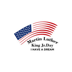 Martin luther king jr. day. With text i have a dream. American flag. MLK Banner of memorial day. Editable Vector illustration. eps 10