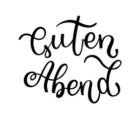Hand lettering Good evening.  German letters. Template for card, poster, print.