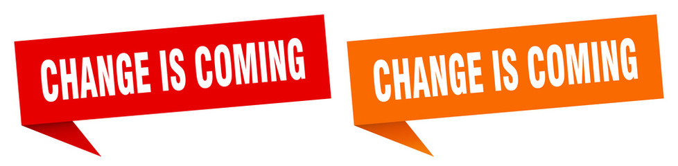 change is coming banner sign. change is coming speech bubble label set