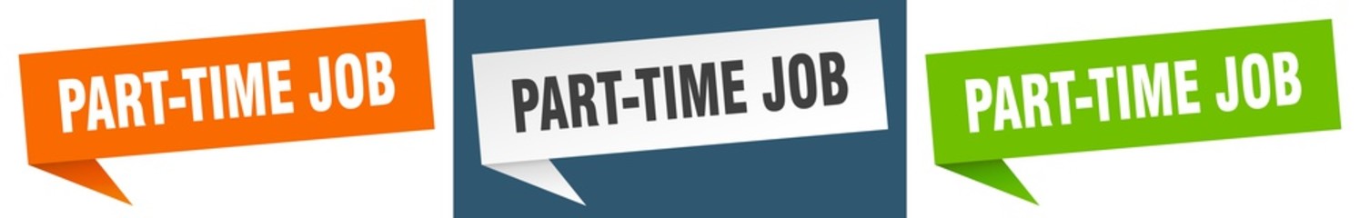 part-time job banner sign. part-time job speech bubble label set