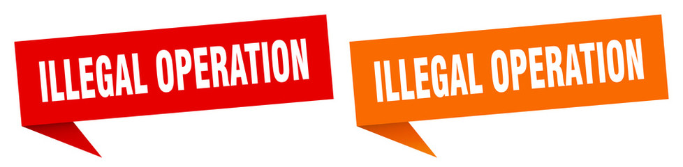 illegal operation banner sign. illegal operation speech bubble label set