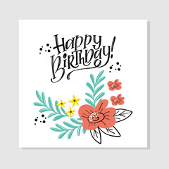 Happy birthday Handwritten modern lettering with  flowers  for a greeting card