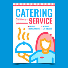 Catering Service Creative Advertise Banner Vector. Catering Agency Worker Waiter Holding Tray Dishware On Promotional Poster. Restaurant Business Concept Template Style Color Illustration