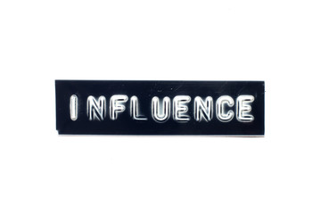 Embossed letter in word influence on black banner with white background