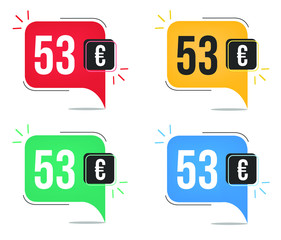 53 euro price. Yellow, red, blue and green currency tags with speech  balloon concept.