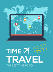 Banner of Travel Company. Online flight booking service.Time travel. The best time to go. Illustration with laptop, map of world, map markers and flight of airplane