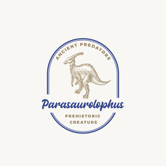 Prehistoric Creature Dinosaur Abstract Sign, Symbol or Logo Template. Hand Drawn Parasaurolophus Reptile with Retro Typography in a Frame. Vector Emblem Concept.