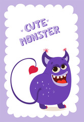 Children's poster with funny monster in cartoon style. Cute concept with lettering Cute monster for kids print. Illustration for the design postcard, textiles, apparel. Vector