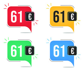 61 euro price. Yellow, red, blue and green currency tags with speech  balloon concept.