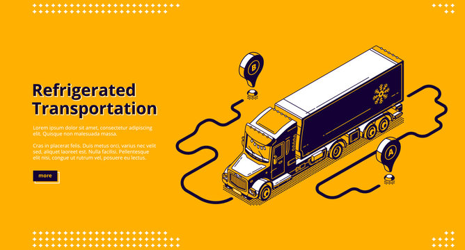 Refrigerated Transportation Banner. Lorry With Refrigerator Container For Delivery And Shipping Cold Goods And Freezed Cargo. Vector Landing Page With Isometric Truck