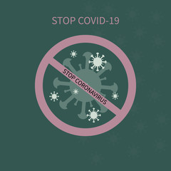 Forbidden sign for coronavirus. Warning people about the danger of a virus infection. Sticker and poster for all to see. Vector image on a green background
