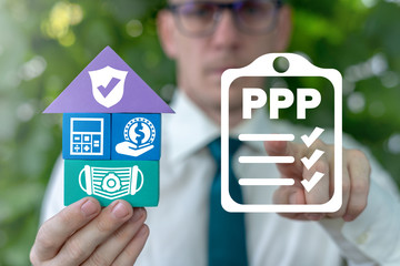 PPP Paycheck Protection Program Loan Forgiveness Business Concept. Financial Compensation, Lending...