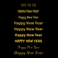 Fototapeta na wymiar Happy New Year Card Typographic. Lettering set gold inscription on a black background.