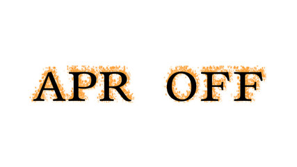 Apr Off fire text effect white isolated background. animated text effect with high visual impact. letter and text effect. 