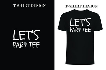  let's pary tee t-shirt  - Powered by Adobe