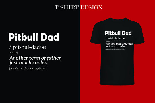 pit bull dad definition t-shirt design
