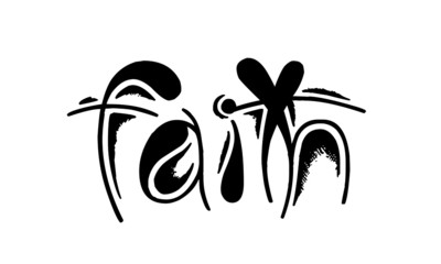 Christian faith, Typography for print or use as poster, card, flyer or T Shirt