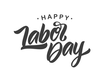 Vector Handwritten calligraphic type lettering composition of Happy Labor Day on white background