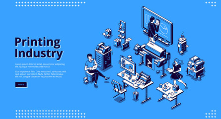 Printing industry banner. Typography business, polygraphy service. Vector landing page of print house with isometric illustration of press equipment, computer and working people