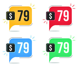 79 dollar price. Yellow, red, blue and green currency tags with speech balloon concept vector.