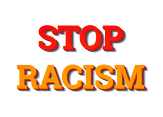 Stop Racism text. Hashtag in social networks. Police violence. Fist. 3D text red and yellow colors. Stock vector illustration poster against racism on a white isolated background.