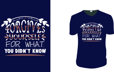 Inspirational quotes typography t shirt, Vector illustration with hand-drawn lettering. 