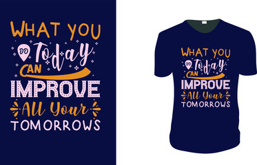 Inspirational quotes typography t shirt, Vector illustration with hand-drawn lettering. 