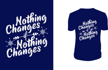 Inspirational quotes typography t shirt, Vector illustration with hand-drawn lettering. 