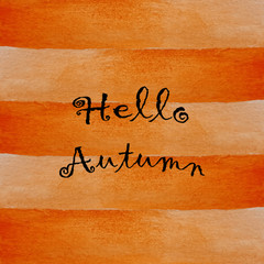 Hello Autumn on orange watercolor texture, fall season banner, vector illustration.