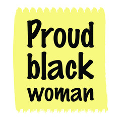 Proud black woman. Vector Quote