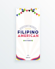 Filipino American History Month - October - social media story template with the text and colorful decorative flags around it. Tribute to contributions of Filipino Americans to world culture.