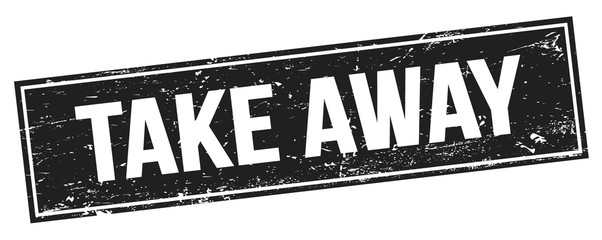 TAKE AWAY text on black grungy rectangle stamp.