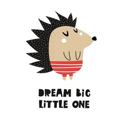 dream big little one. Cartoon cute hedgehog, hand drawing lettering. Colorful vector illustration for kids, flat style. Baby design for, cards, print, poster