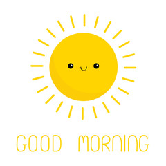 Good morning. Sun shining icon. Cute kawaii face. Cartoon funny smiling character. Hello summer. Sunshine. Yellow color. Baby collection. Flat design. White sky background. Isolated.