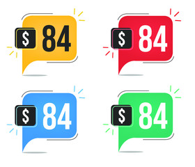 84 dollar price. Yellow, red, blue and green currency tags with speech balloon concept vector.