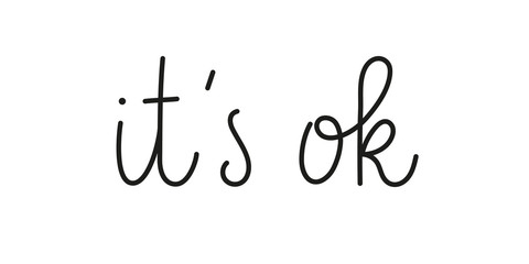 it's ok phrase handwritten by one line. Mono line vector text element isolated on white background.Simple inscription