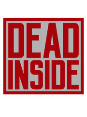 Dead Inside Schild Hinweis Depression Traurig Trauern Innerlich Tot Unglücklich 