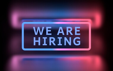 Illustration with words - We are hiring - written in bold glowing neon blue pink letters over shiny reflective surface