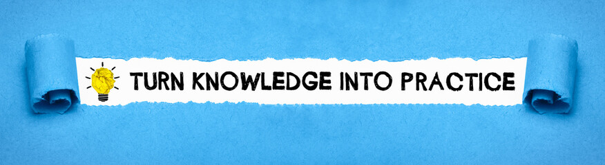 Turn Knowledge into Practice