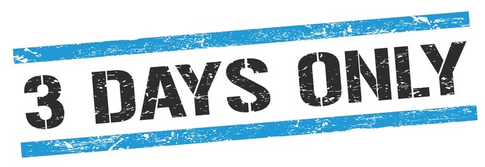 3 DAYS ONLY text on black blue grungy lines stamp.