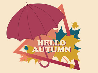 Hello autumn. Triangular frame with umbrella and leaves. Typography banner with leaves. Falling leaves, leaf fall. Oak and maple. Vector illustration