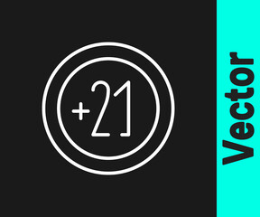 White line Alcohol 21 plus icon isolated on black background. Prohibiting alcohol beverages. Vector Illustration.
