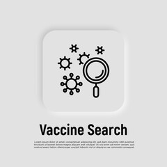 Vaccine search thin line icon. Pathogen, virus, bacteria under magnifier. Vector illustration.