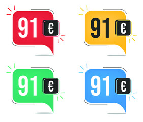 91 euro price. Yellow, red, blue and green currency tags with speech  balloon concept.