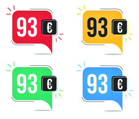 93 euro price. Yellow, red, blue and green currency tags with speech  balloon concept.