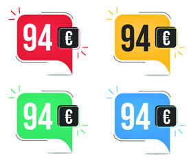 94 euro price. Yellow, red, blue and green currency tags with speech  balloon concept.